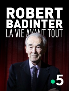 France 5 - Robert Badinter, la vie avant tout