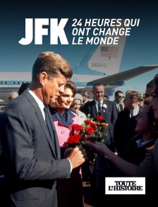 Toute l'Histoire - JFK : 24 heures qui ont changé le monde