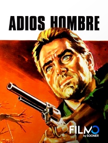 FilmoTV - Adios hombre