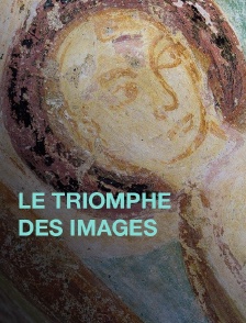 Le triomphe des images