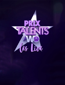 Le prix Talents W9 : les Live