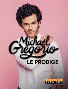 Michaël Gregorio, le prodige