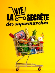 La vie secrète des supermarchés
