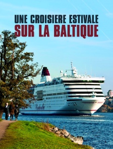 Une croisière estivale sur la Baltique