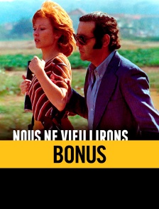 Nous ne vieillirons pas ensemble : bonus