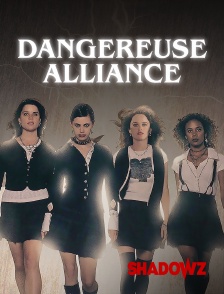 Shadowz - Dangereuse alliance