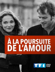 TF1 Séries Films - A la poursuite de l'amour