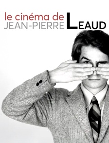 Le cinéma de Jean-Pierre Léaud