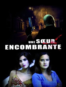 Une soeur encombrante