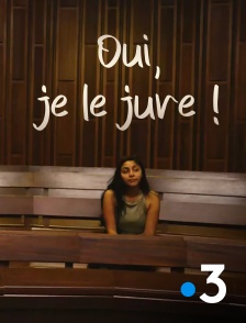 France 3 - Oui, je le jure !
