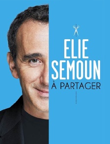 Elie Semoun : A partager