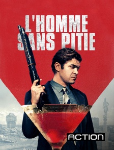 Action - L'homme sans pitié