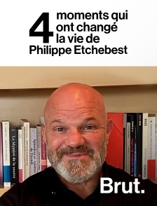 Brut - 4 moments qui ont changé la vie de Philippe Etchebest en replay