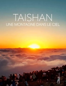 Taischan, une montagne dans le ciel