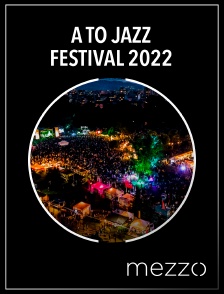 A to JazZ Festival 2022