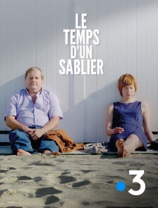 France 3 - Le temps d'un sablier