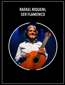 Rafael Riqueni, ser flamenco