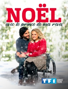 TF1 Séries Films - Noël avec le prince de mes rêves