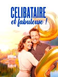 Célibataire & fabuleuse !
