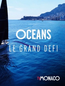 TV Monaco - Océans, le grand défi