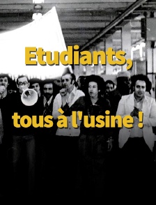 Etudiants, tous à l'usine !