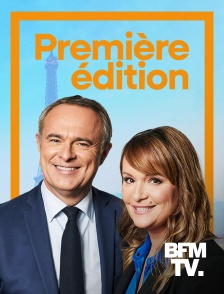 BFMTV - Première édition : 6h-8h30 en replay