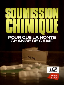 LCP Public Sénat - Soumission chimique : pour que la honte change de camp