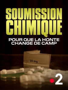 France 2 - Soumission chimique : pour que la honte change de camp