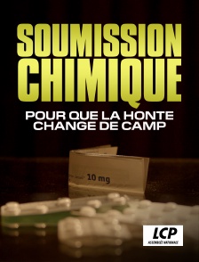 LCP 100% - Soumission chimique : pour que la honte change de camp