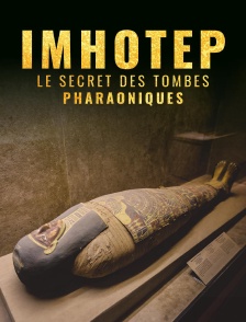 Imhotep : le secret des tombes pharaoniques