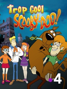 France 4 - Trop cool, Scooby-Doo !