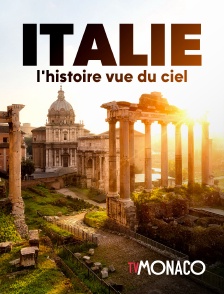 TV Monaco - Italie, l'histoire vue du ciel