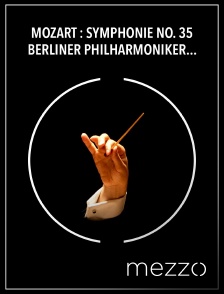 Mezzo - Mozart : Symphonie no. 35 - Berliner Philharmoniker, Claudio Abbado