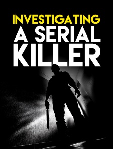 Investigating a Serial Killer