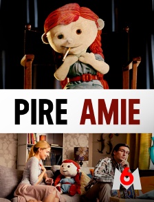 M6 - Pire amie