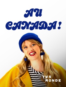 TV5MONDE - Au Canada !