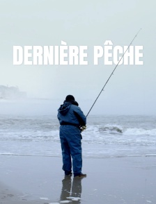 Dernière pêche