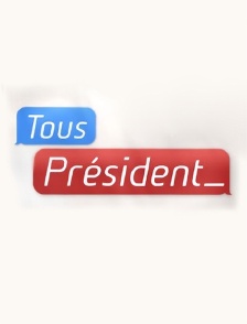 Tous président