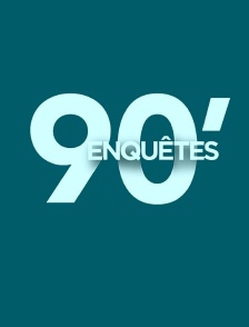 90' Enquêtes