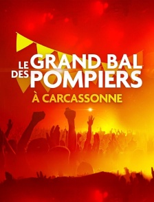 Le grand bal des pompiers à Carcassonne