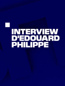 Edition spéciale - Interview avec le candidat à l'élection présidentielle Édouard Philippe