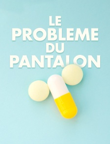 Le problème du pantalon