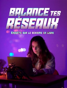 Balance tes réseaux : enquête sur le sexisme en ligne