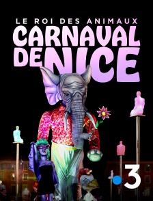 France 3 - Carnaval de Nice : Roi des animaux