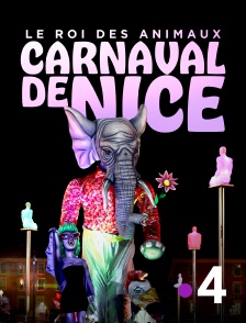 France 4 - Carnaval de Nice : Roi des animaux