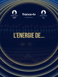 Paris 2024 - L’énergie de...