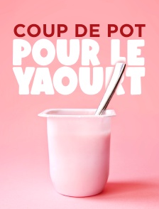 Coup de pot pour le yaourt