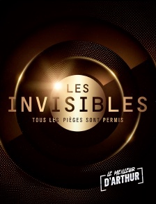 Le meilleur d'Arthur - Les invisibles