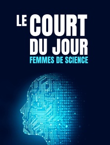 Le court du jour : femmes de science