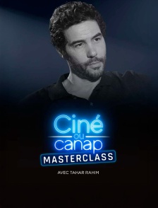 Ciné ou canap - masterclass avec Tahar Rahim